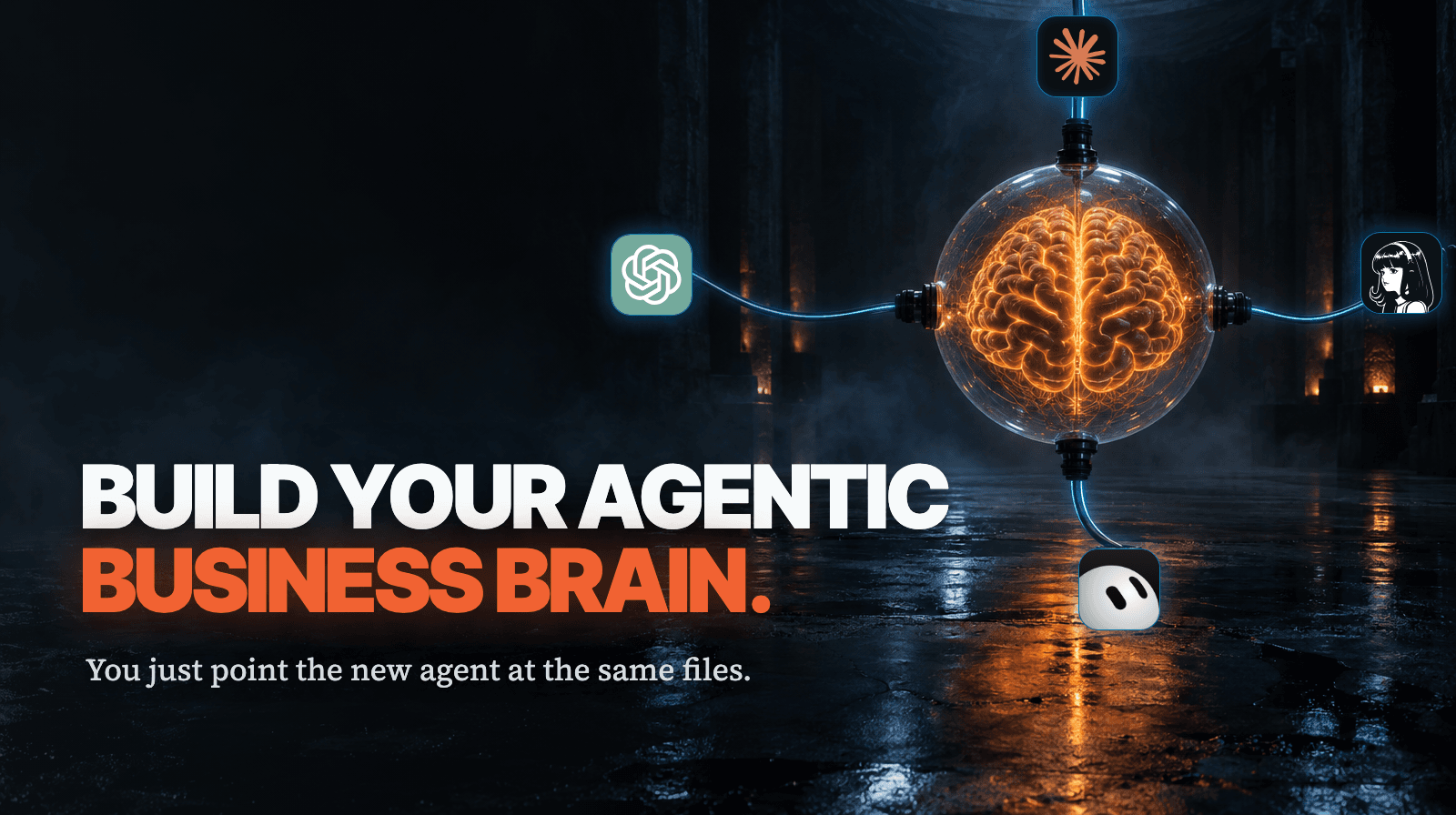 The Ultimate Guide To Building Your Agentic Business Brain